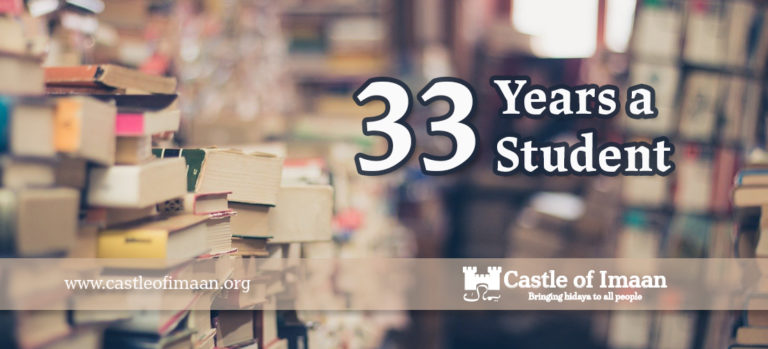 Castle of Imaan - 33 years a Student